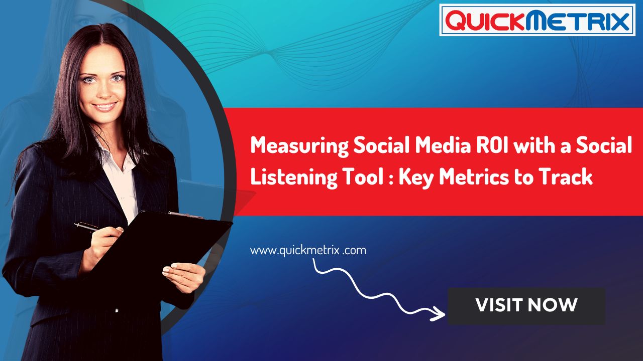 Measuring Social Media ROI with a Social Listening Tool: Key Metrics to Track 