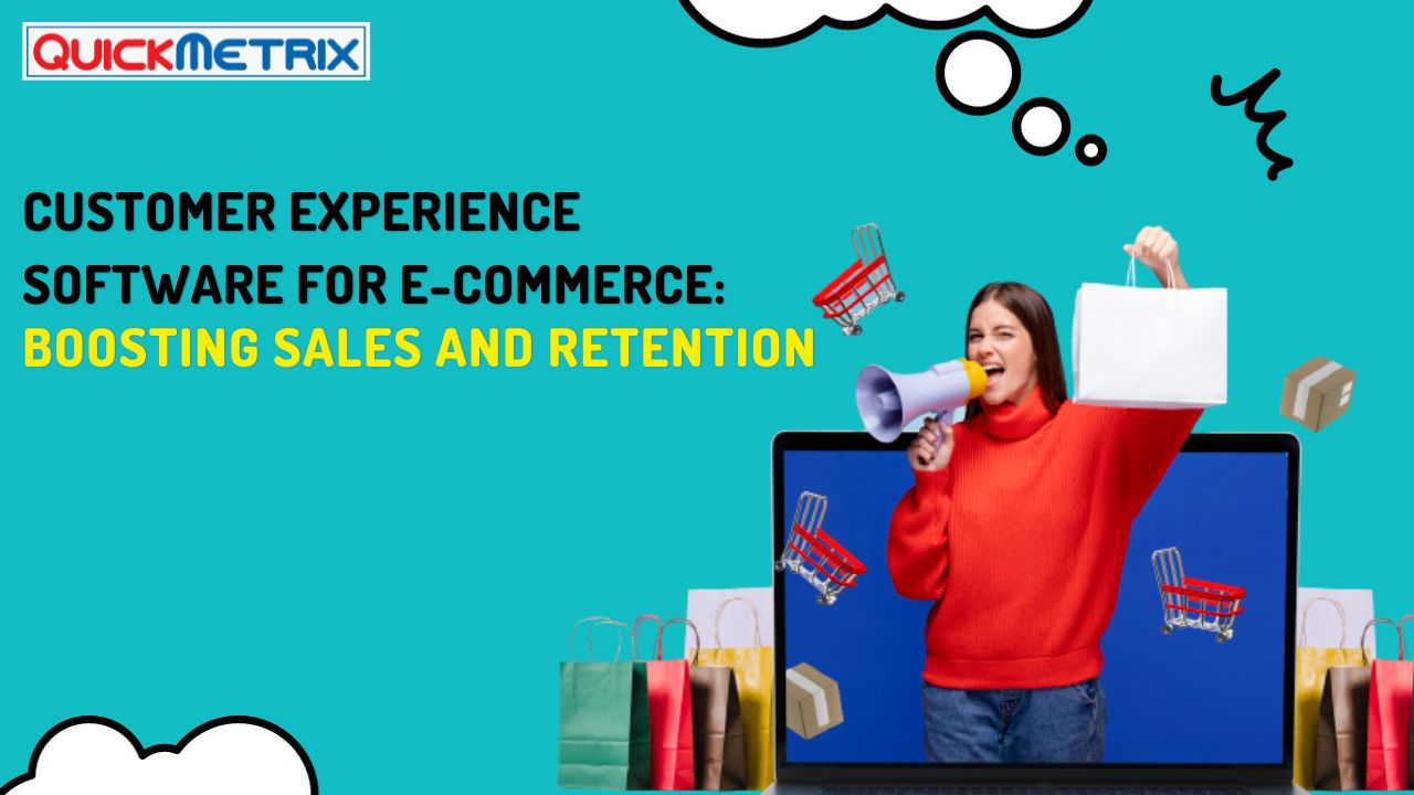  Customer Experience Software for E-commerce: Boosting Sales and Retention 