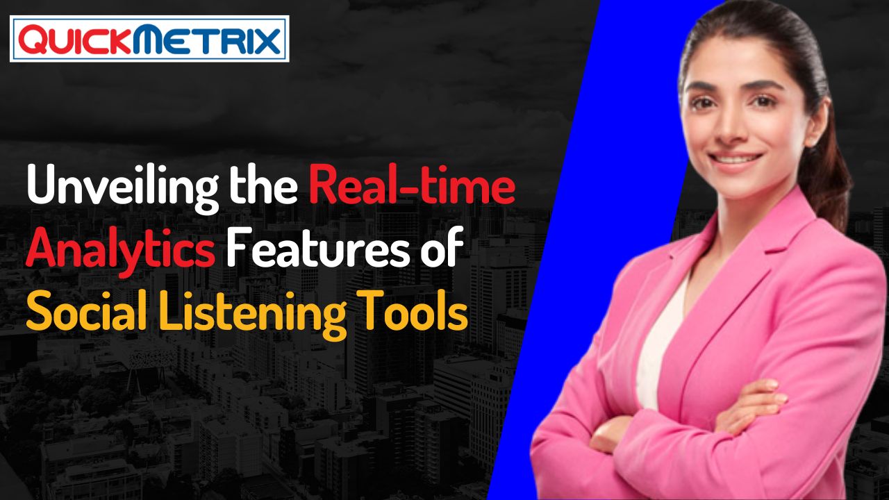 Dive Deeper: Unveiling the Real-time Analytics Features of Social Listening Tools