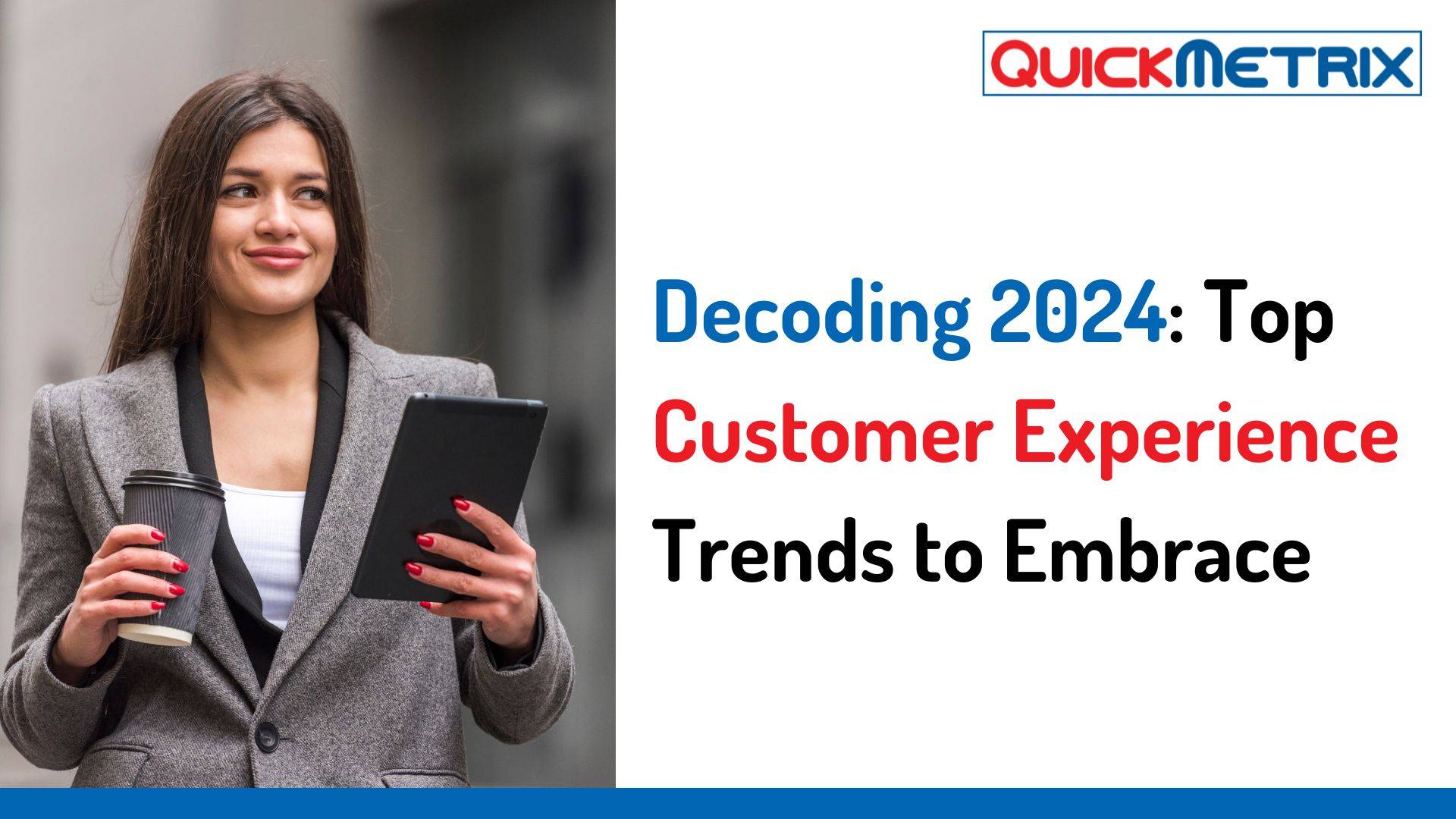 Decoding 2024: Top Customer Experience Trends to Embrace