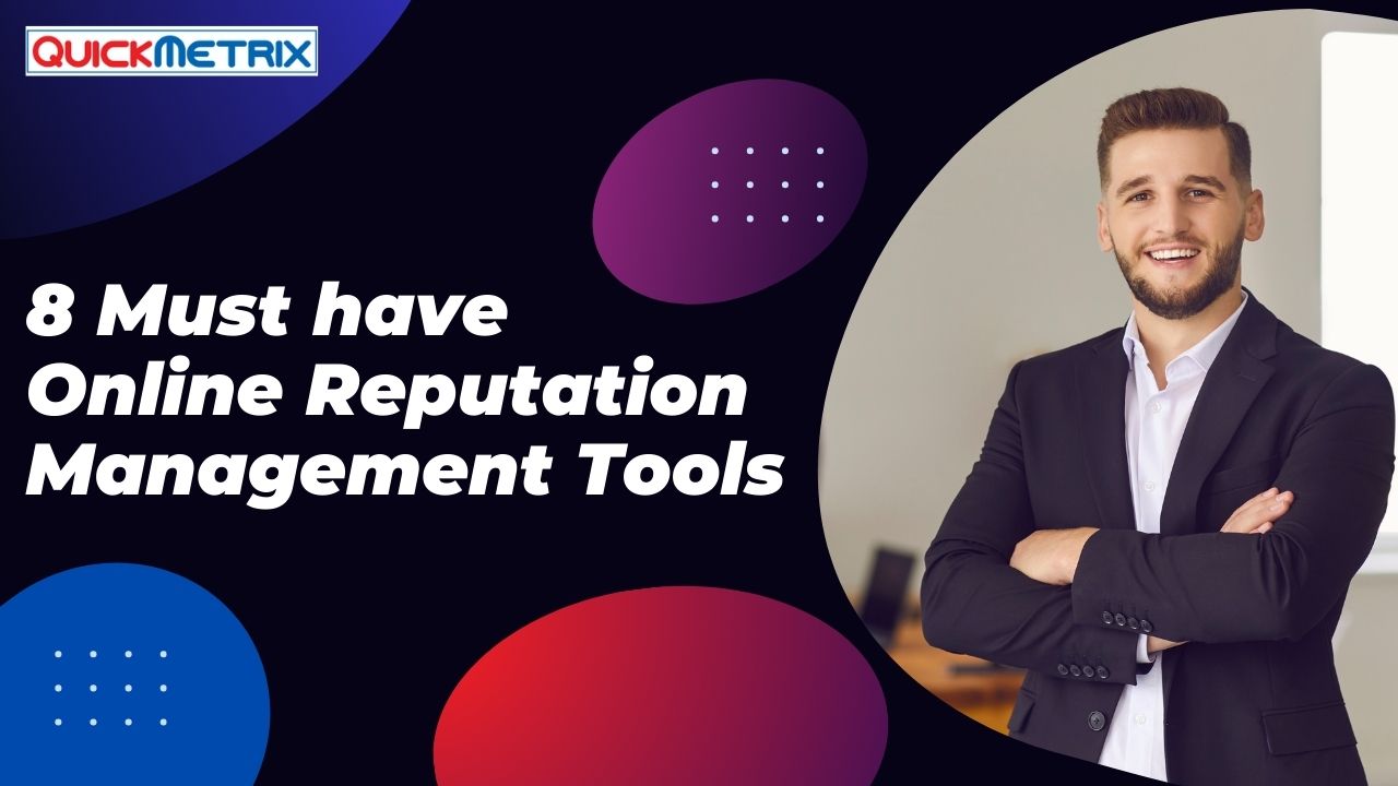 Building a Solid Online Reputation: The Top 8 online reputation management tools You Need