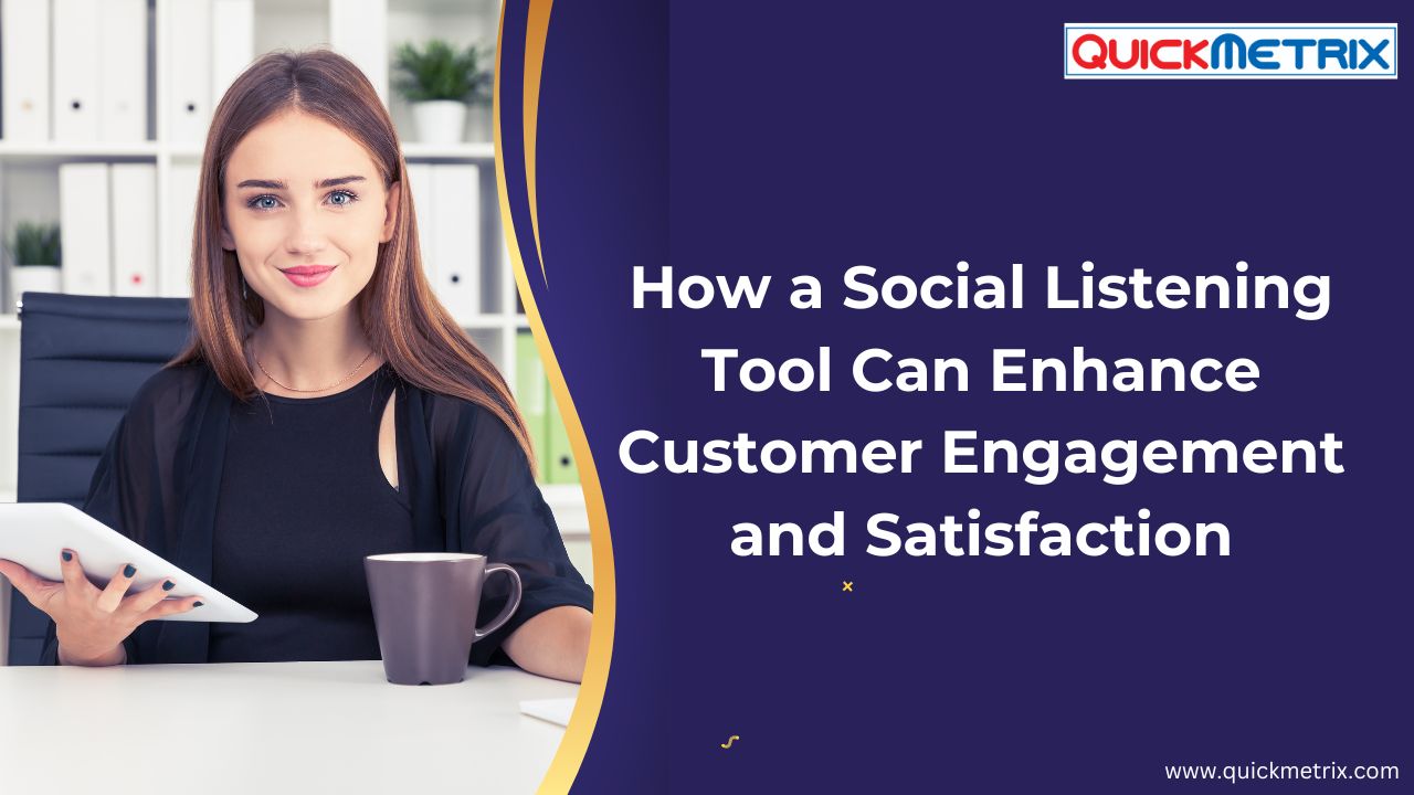 How a Social Listening Tool Can Enhance Customer Engagement and Satisfaction